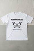 White PUSH4PURPOSE t-shirt with black text on front and black butterfly graphic on back